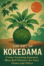 The Art of Kokedama