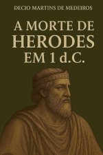 A Morte de Herodes em 1 dC