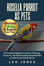 ROSELLA PARROT AS PETS