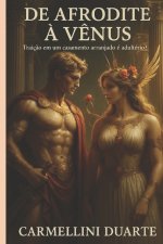 De AFRODITE à VÊNUS Traição Em Um Casamento Arranjado é Adultério?