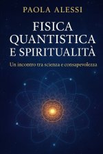 FISICA QUANTISTICA E SPIRITUALITÀ