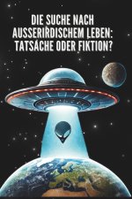 Die Suche nach Außerirdischem Leben