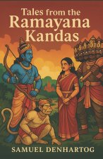 Tales from the Ramayana Kandas