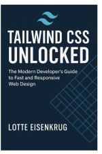 TAILWIND CSS UNLOCKED