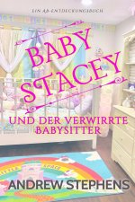 Baby Stacey und der verwirrte Babysitter