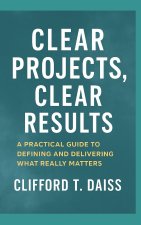 Clear Projects, Clear Results