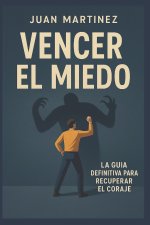 Vencer el miedo