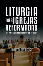 Liturgia nas Igrejas Reformadas