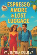 Espresso, Amore & Lost Luggage