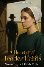 A Harvest of Tender Hearts
