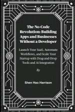 The No-Code Revolution