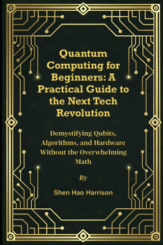 Quantum Computing for Beginners