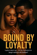 Bound by Loyalty