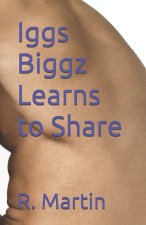 Iggs Biggz Learns to Share