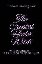 The Crystal Healer Witch