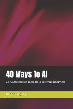 40 Ways To AI