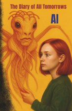 The Diary of All Tomorrows AI