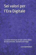 Sei valori per l'Era Digitale