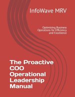 The Proactive COO Operational Leadership Manual