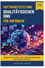Softwaretests und Qualitätssicherung für Anfänger
