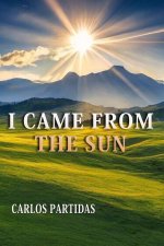 I CAME FROM THE SUN