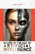 Desire in the Age of Artificial Intelligence