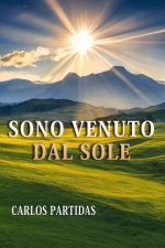 SONO VENUTO DAL SOLE