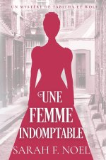 Une Femme Indomptable