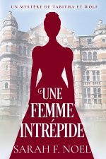 Une Femme Intrépide