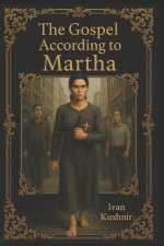 The Gospel According to Martha