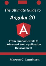 The Ultimate Guide to Angular 20