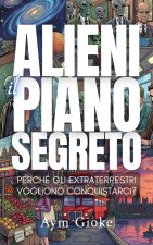 Alieni, il Piano Segreto