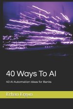 40 Ways To AI