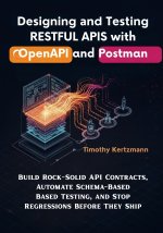 Designing and Testing RESTful APIs with OpenAPI and Postman