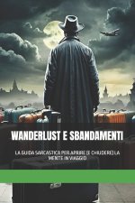 WANDERLUST E SBANDAMENTI