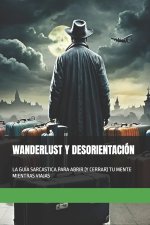 WANDERLUST Y DESORIENTACIÓN