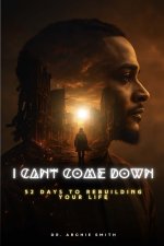 I Can't Come Down