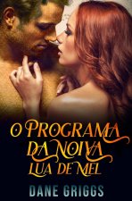 O Programa da Noiva - Lua de Mel