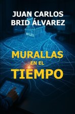 MURALLAS EN EL TIEMPO
