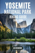 Yosemite National Park Hiking Guide 2025-2026