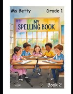 My Spelling Book Grade 1 Book 2