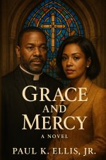 Grace and Mercy - A Novel