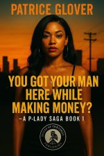 You Got Your Man Here While You Making Money?