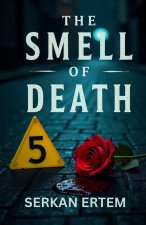 THE SMELL OF DEATH