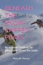 BENEATH THE SNOW-CAPPED PEAKS