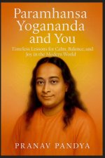 PARAMHANSA YOGANANDA AND YOU