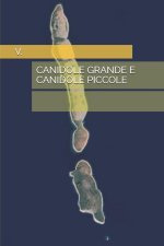 CANIDOLE GRANDE E CANIDOLE PICCOLE