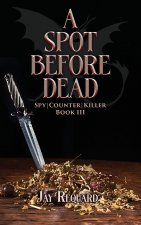 A Spot Before Dead