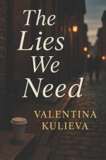 The Lies We Need