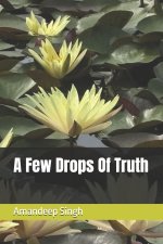 A Few Drops Of Truth
